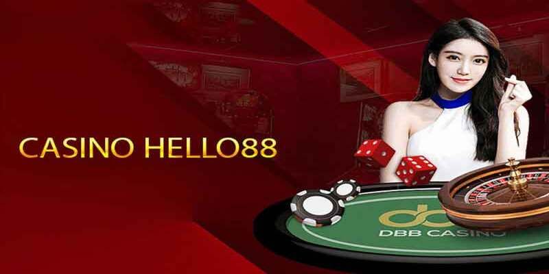 Tổng quan về sảnh Casino Online Hello88