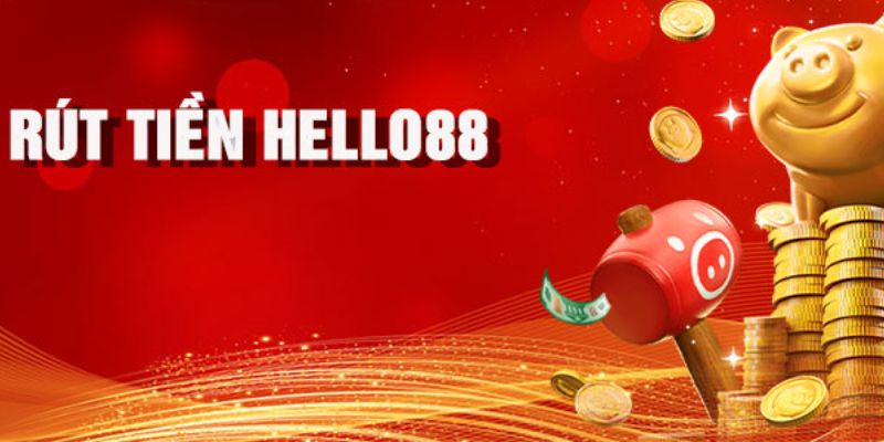 Những vấn đề phát sinh khi rút tiền Hello88